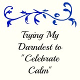 celebrate calm
