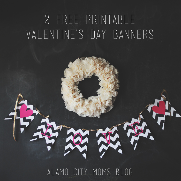 Alamo City Mom Blogs - Free Printable Valentine Banner