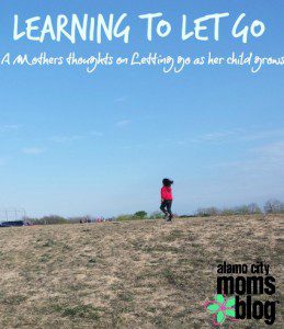 Learning to let go {A Mothers thoughts on letting go as her child grows}