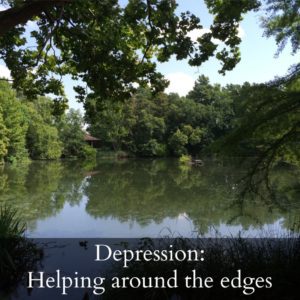 Depression: Helping around the edges | Alamo City Moms Blog