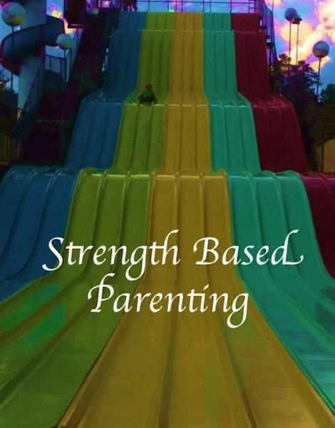 Strength Based Parenting