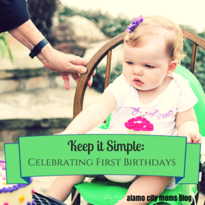 Keep it Simple: Celebrating First Birthdays