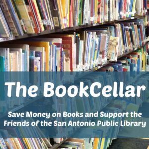 The BookCellar: Save Money on Books and Support the Friends of the San Antonio Public Library