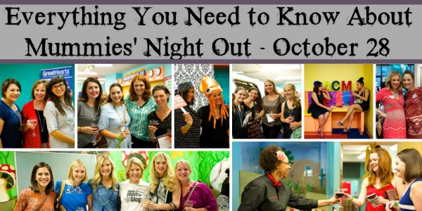Everything YOU Need to Know About Mummies’ Night Out!