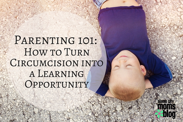 How to Turn Circumcision into a Learning Opportunity