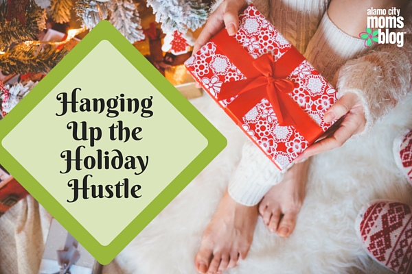 Hanging Up the Holiday Hustle