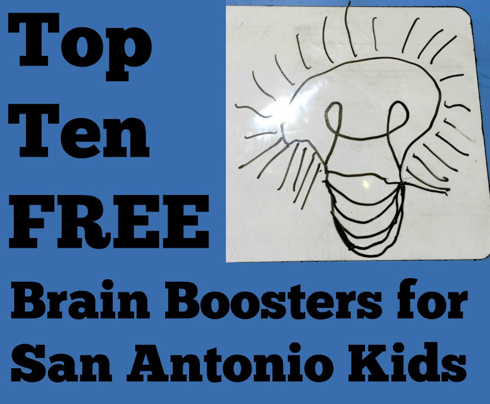 Top Ten Free Brain Boosters for San Antonio Kids | Alamo City Moms Blog