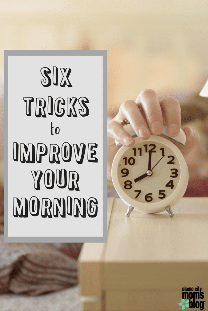 Six Tricks to Improve Your Morning