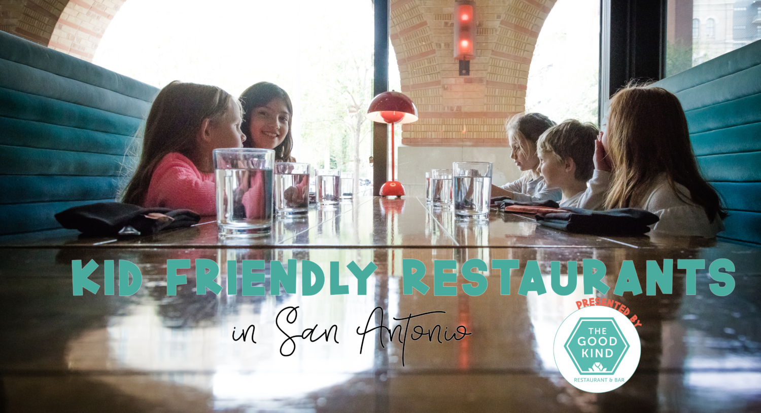 San Antonio S Top Kid Friendly Restaurants