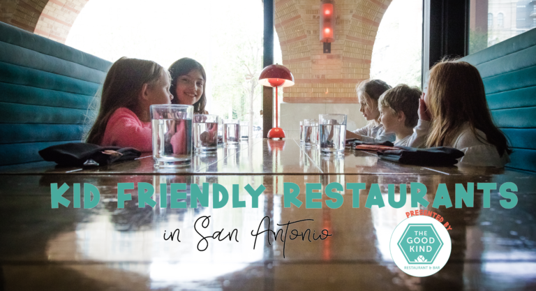 San Antonio’s Top Kid-Friendly Restaurants