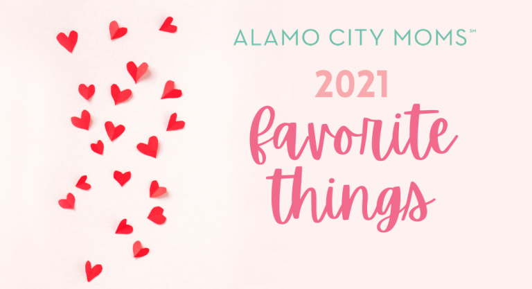 Our Favorite Things in San Antonio 2021